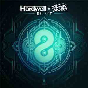 Hardwell & Thomas Newson - 8Fifty flac download