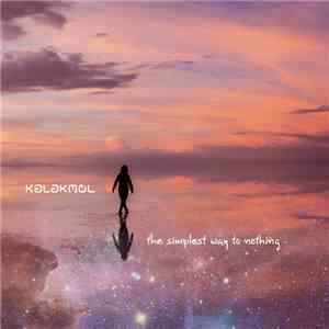 Kalakmul - The Simplest Way To Nothing flac download