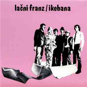 Lačni Franz - Ikebana flac download