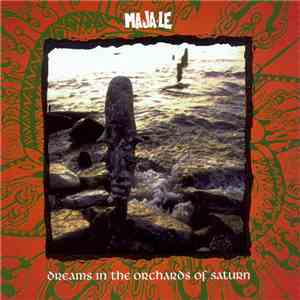 Ma·Ja·Le - Dreams In The Orchards Of Saturn flac download