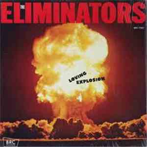 The Eliminators  - Loving Explosion flac download
