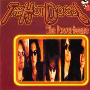 The Hot Dogs! - The Powerhouse flac download
