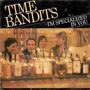 Time Bandits - I'm Specialized In You flac download