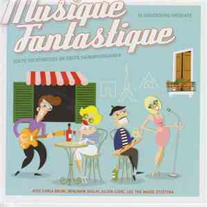 Various - Musique Fantastique (Zoete Zuchtmeisjes En Grote Gainsbourgianen) flac download