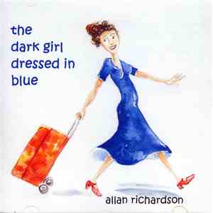 Allan Richardson  - The Dark Girl Dressed In Blue flac download