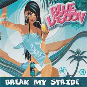 Blue Lagoon  - Break My Stride FLAC download