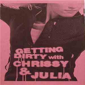 Chrissy & Julia - Getting Dirty With Chrissy & Julia flac download