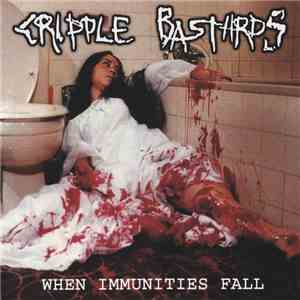 Cripple Bastards / Regurgitate - When Immunities Fall / Regurgitate flac download