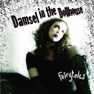 Damsel In The Dollhouse - Fairytales flac download