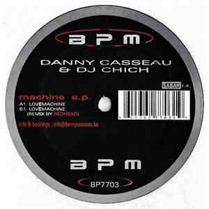 Danny Casseau & DJ Chich - Machine E.P. flac download