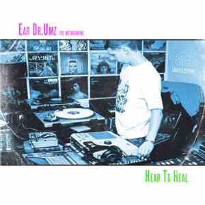 Ear Dr.Umz The Metrognome - Hear To Heal flac download