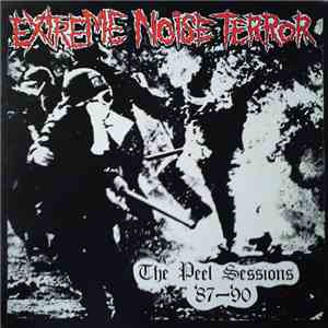 Extreme Noise Terror - The Peel Sessions '87 - '90 flac download