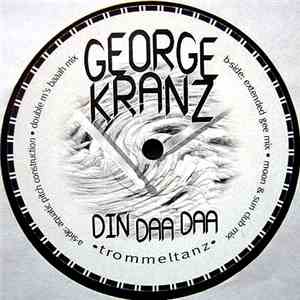 George Kranz - Din Daa Daa flac download