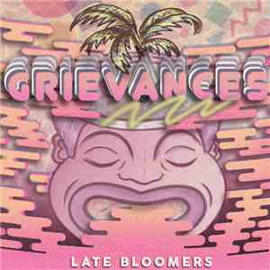 Grievances  - Late Bloomers flac download