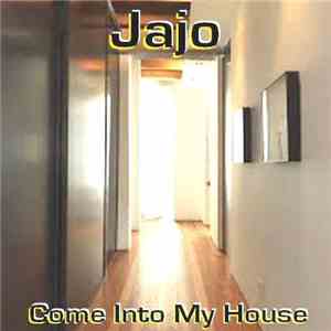 Jajo  - Come Into My House flac download