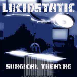 Lucidstatic - Surgical Theatre flac download