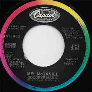 Mel McDaniel - Goodbye Marie / I Call It Love flac download