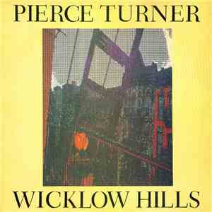 Pierce Turner - Wicklow Hills flac download