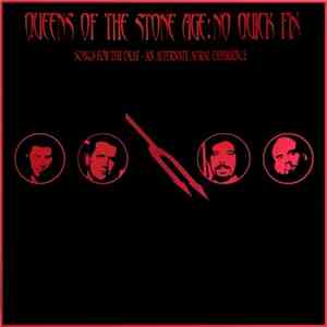 Queens Of The Stone Age - No Quick Fix: Songs For The Deaf - An Alternate Aural Experience flac download
