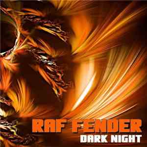 Raf Fender - Dark Night flac download