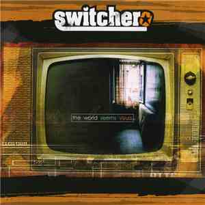 Switchero - The World Seems Yours flac download