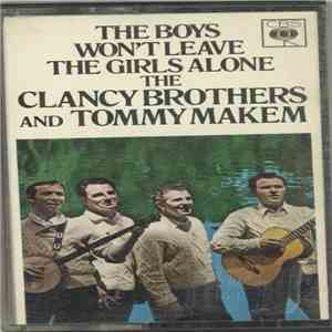 The Clancy Brothers & Tommy Makem - The Boys Won't Leave The Girls Alone flac download