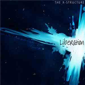 The X-Structure - Liberation flac download
