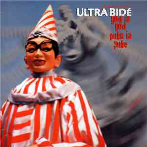 Ultra Bidé - God Is God, Puke Is Puke flac download