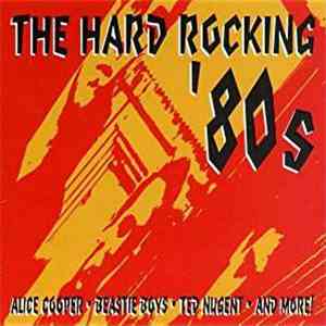 Various - The Hard Rocking '80s flac download