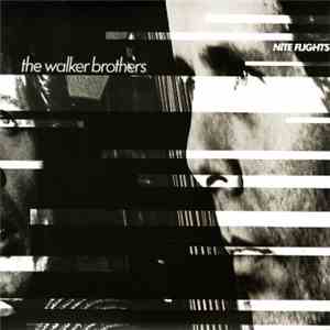 Walker Brothers, The - Nite Flights flac download