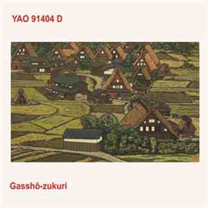 YAO 91404 D - Gasshō-zukuri flac download