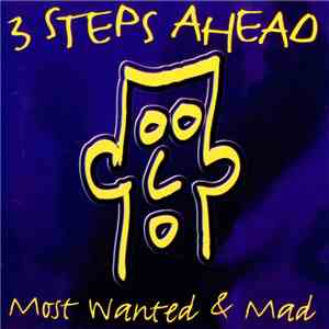 3 Steps Ahead - Most Wanted & Mad flac download