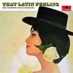 Bert Kaempfert & His Orchestra - That Latin Feeling flac download