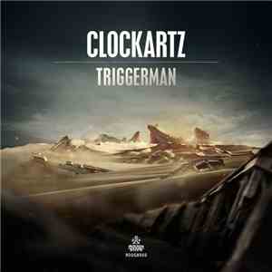 Clockartz - Triggerman flac download