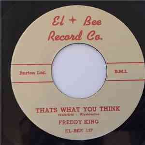 Freddy King - That's What You Think / Country Boy flac download