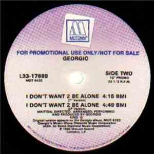 Georgio  - I Don't Want 2 Be Alone flac download
