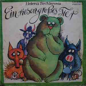 Helena Bechlerowa - Ein Riesengroßes Tier flac download