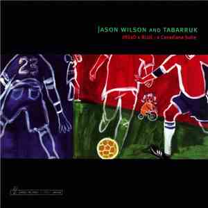 Jason Wilson And Tabarruk - Dread & Blue: A Canadiana Suite flac download