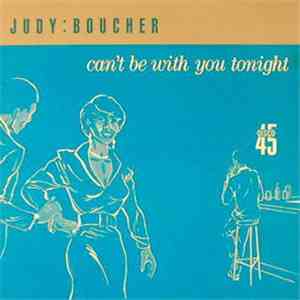 Judy:Boucher - Can't Be With You Tonight flac download
