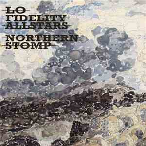 Lo Fidelity Allstars - Northern Stomp flac download