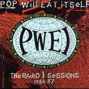 Pop Will Eat Itself - The Radio 1 Sessions 1986-7 flac download