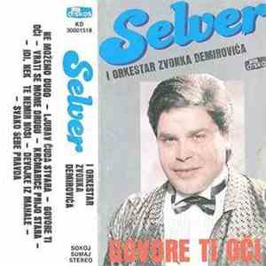 Selver Demiri I Orkestar Zvonka Demirovica - Govore Ti Oci flac download