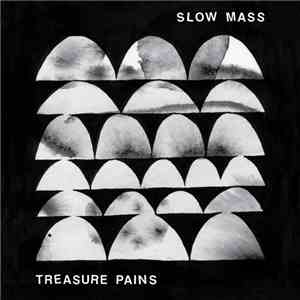 Slow Mass - Treasure Pains flac download