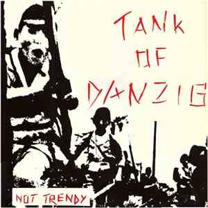 Tank Of Danzig - Not Trendy flac download