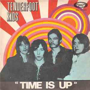 Tenderfoot Kids - Time Is Up FLAC download