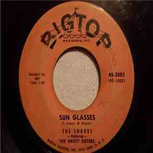 The Shades  Featuring The Knott Sisters - Sun Glasses / Undivided Attention flac download
