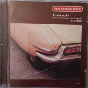 Various - The Atomic Café: French Cuts flac download