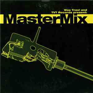 Various - Wax Trax! & TVT Records Present: Master Mix flac download