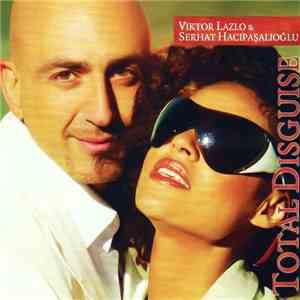 Viktor Lazlo & Serhat Hacıpaşalıoğlu - Total Disguise flac download
