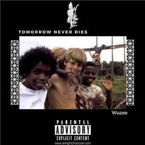 Wuzee - Tomorrow Never Dies flac download